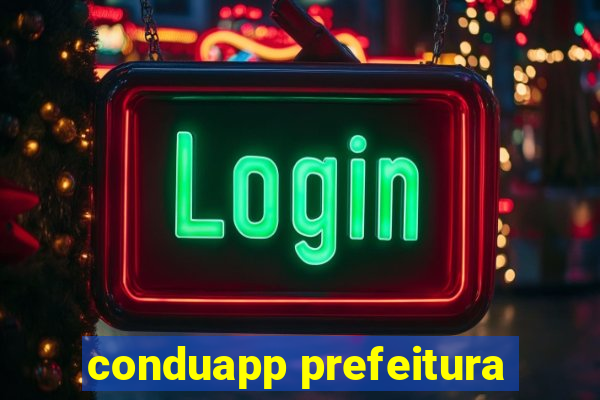 conduapp prefeitura